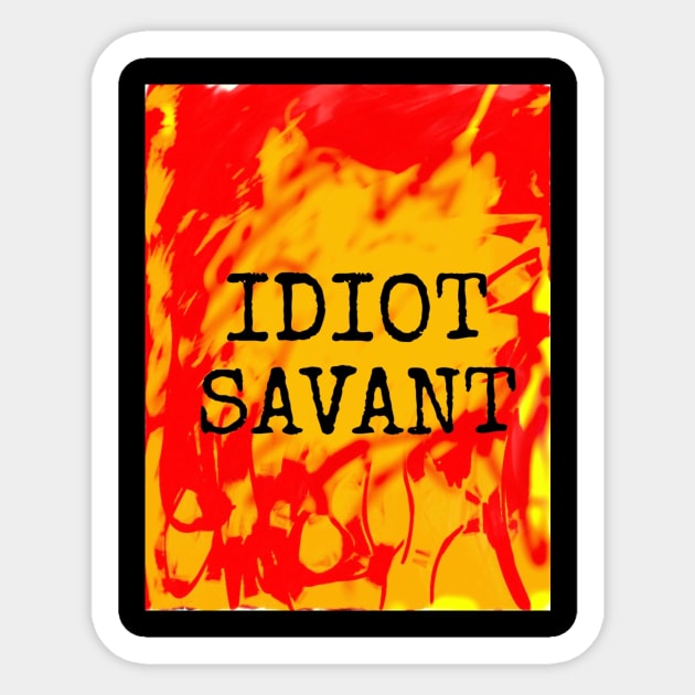 Idiot Savant Sticker by heyokamuse